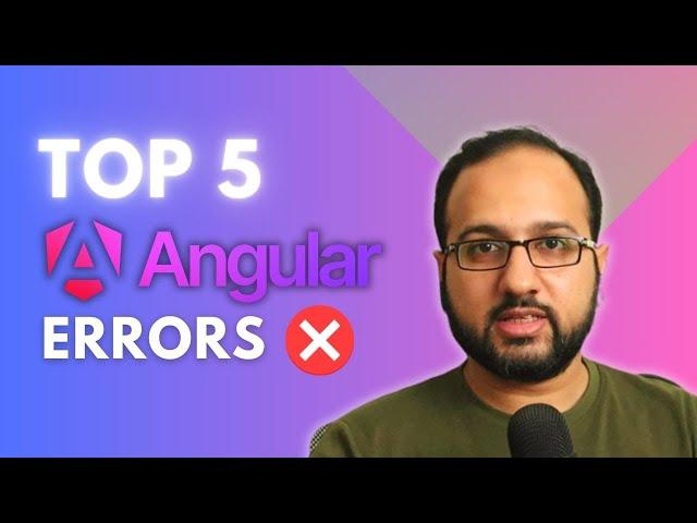 Top 5 Angular Errors and how to resolve them!