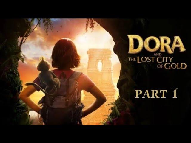 Dora & The Lost City of GOLD full movie ( Part 1)