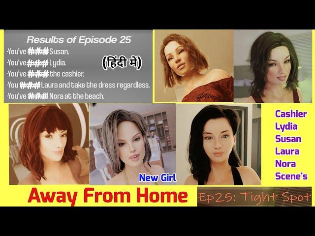 Away From Home Episode 25 Gameplay | Five New Scene | Explained in Hindi