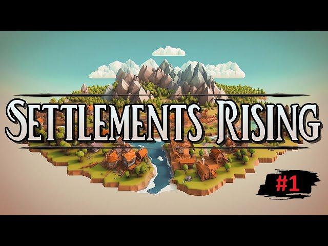 Settlements Rising ► Прохождение [Часть 1]