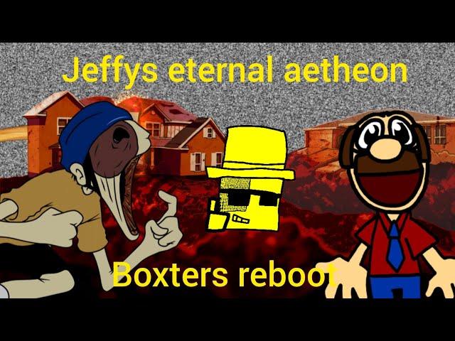 Jeffys eternal aetheon(Boxters rebootl)