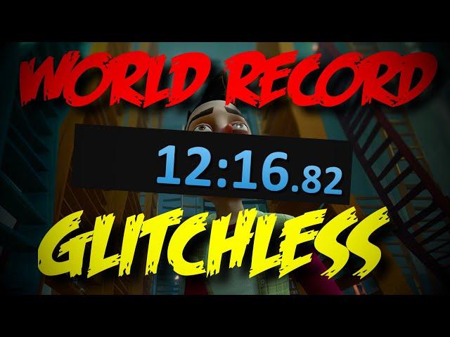 Hello Neighbor Any% GLITCHLESS WORLD RECORD (12 MINUTES)