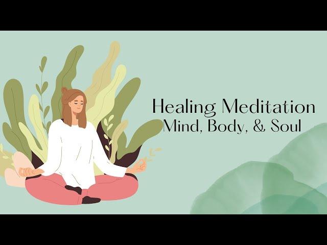 Healing Meditation for Mind, Body, and Soul | Relax & Restore