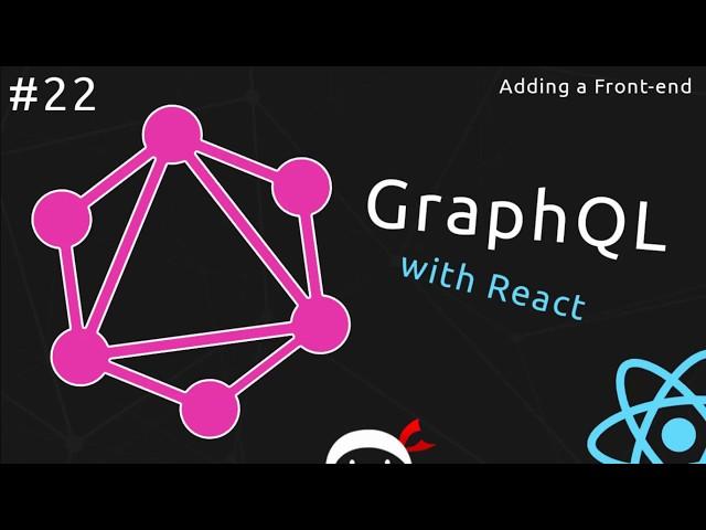 GraphQL Tutorial #22 - Adding a Front-end