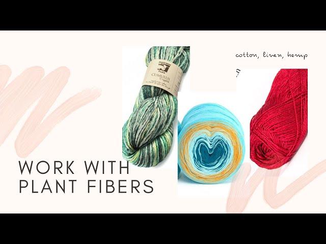 10 Tips for Knitting or Crocheting with Plant Fibers