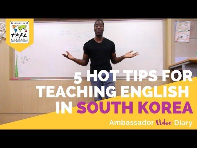 5 Hot Tips for Teaching English in South Korea