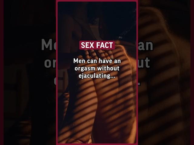 Men can have an orgasm without ejaculating, known as a "dry orgasm". #facts #love #sex #orgasm