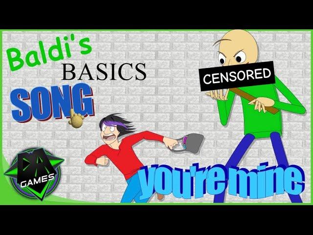 BALDI'S BASICS SONG (YOU'RE MINE) | DAGames (CENSORED)