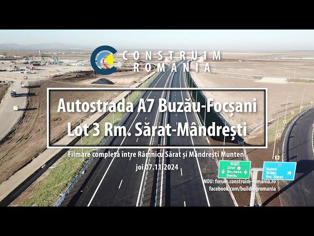 Autostrada A7 Buzău-Focșani Lot 3 | #UMB | complet | 2024.11.07