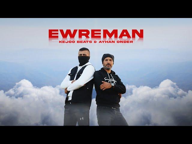 Ayhan Önder & Kejoo Beats Ewreman (Official Video)