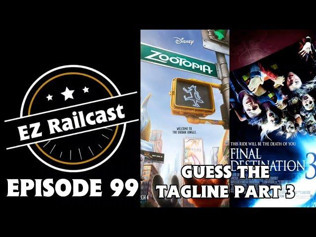 EZ Railcast: Guess the Tagline Part 3