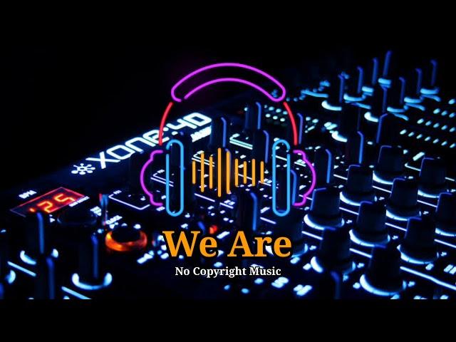 We Are (No Copyright Music)