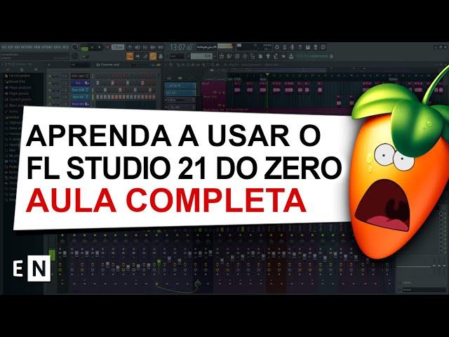 Como Usar o FL Studio 21, Como Fazer Um Beat, Tutorial Completo / Curso de Produção Musical