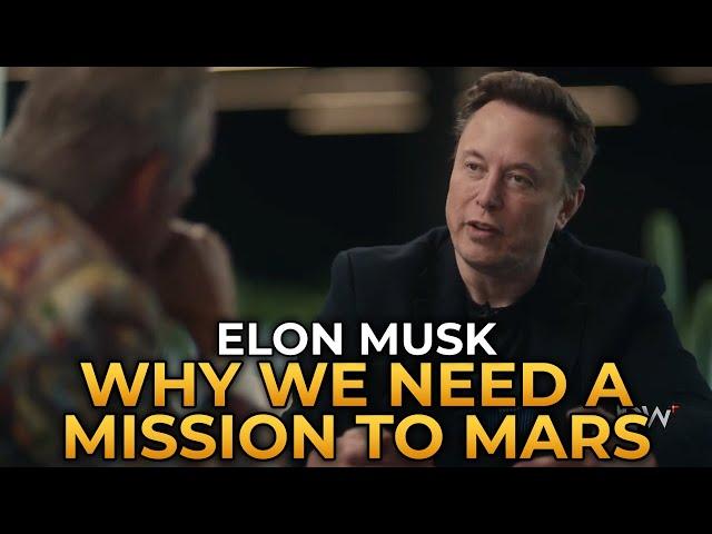 Elon Musk - Why We Need a Mission to Mars