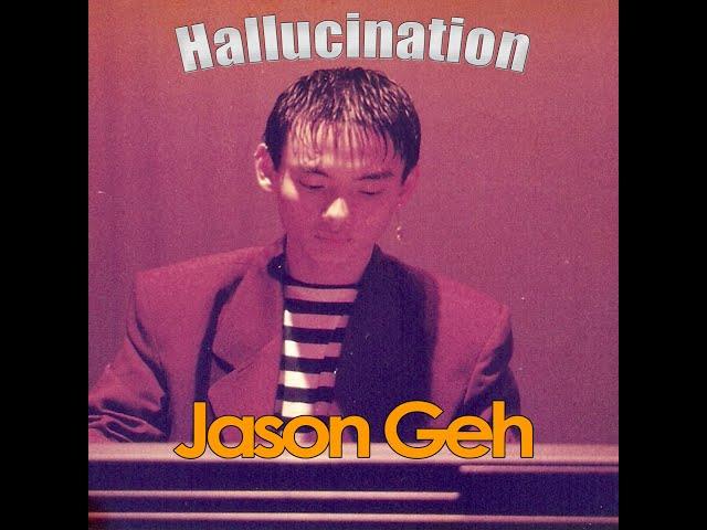 Hallucination  - Music Composition by Jason Geh