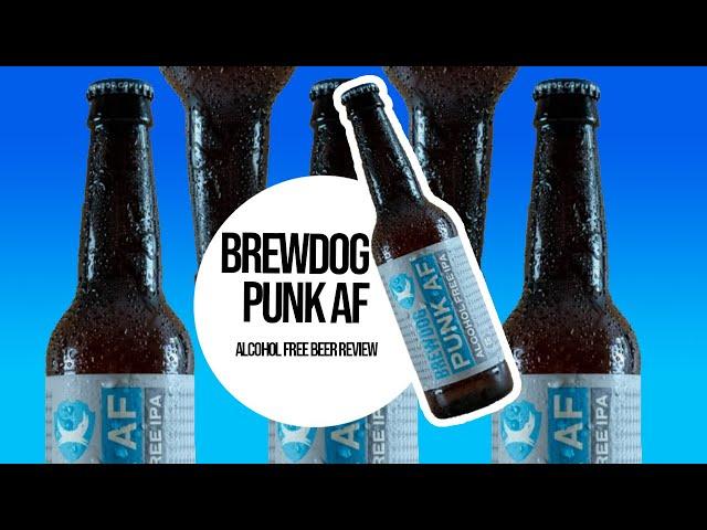 BREWDOG - PUNK AF - Alcohol Free Beer Review