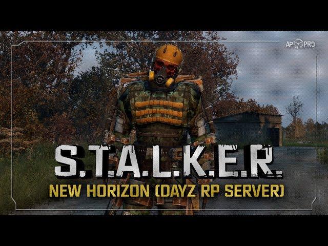 S.T.A.L.K.E.R.: New Horizon (DayZ RP)  2x01 - Первый день в Зоне