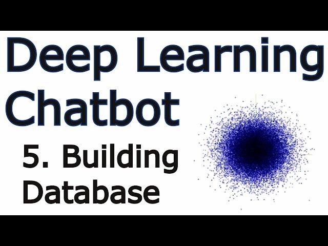 Building Database - Creating a Chatbot with Deep Learning, Python, and TensorFlow p.5