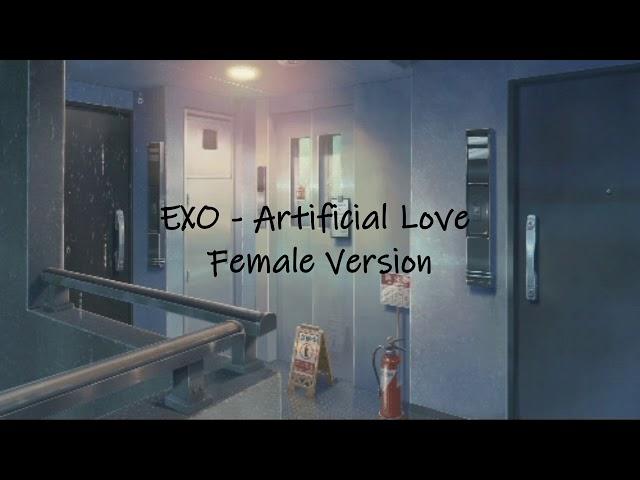 Exo ~ Artificial Love {Female Version}