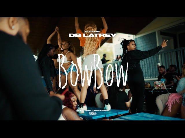 DB.Latrey - BOWBOW (Official Music)Shot By. @IvyLeagueMusicGroup @Prodbykeemoney