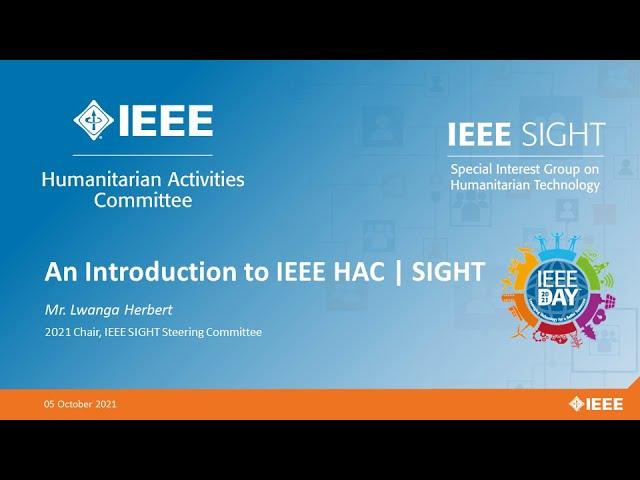 Introduction to IEEE HAC | SIGHT: Happy IEEE Day 2021!