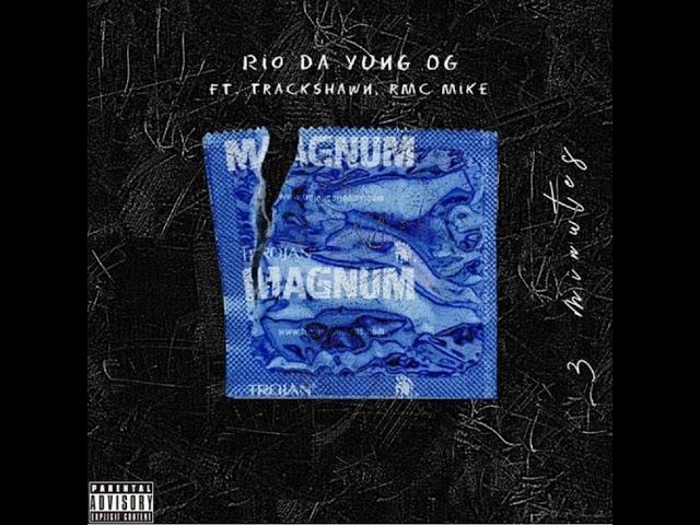 Rio Da Yung Og feat. TrackShawn & RMC Mike - "3 Minutes" (OFFICIAL AUDIO)