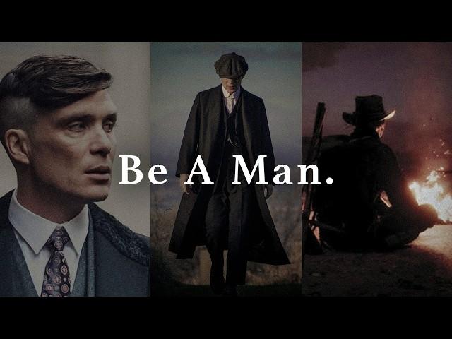 BE A MAN. - Best Motivational Speeches