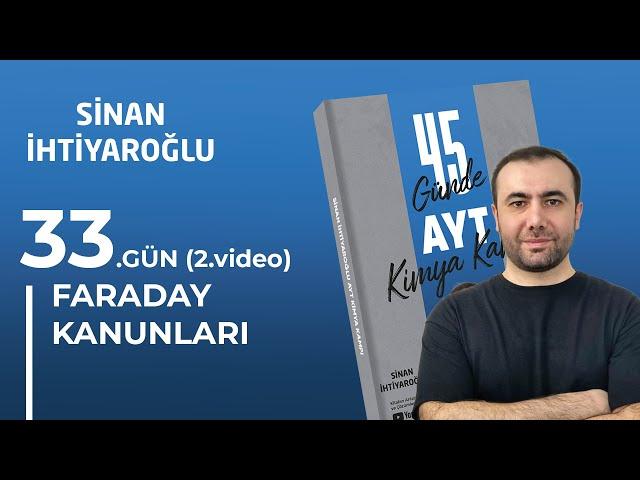 33-2 Faraday Kanunları | 33.Gün 2.video | 45 Günde AYT Kimya | 12.Sınıf | AYT 2025