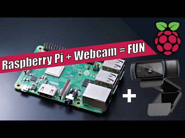 Raspberry Pi + Webcam = FUN!