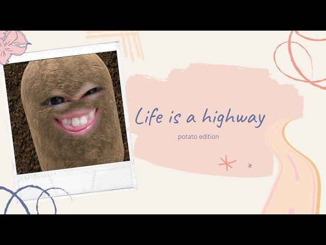 Life is a highway - potato edition