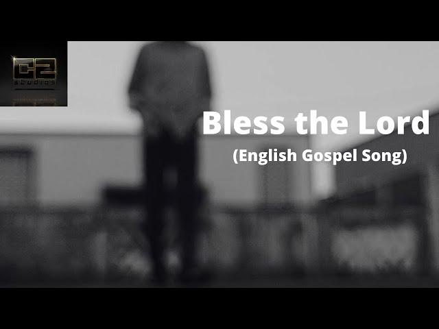 BLESS THE LORD - Cover Song ft. Cliffy & Clemy - C2 Studios