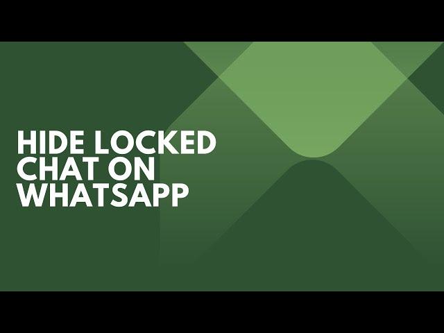 How to lock an individual chat and hide the locked chat with a secret code