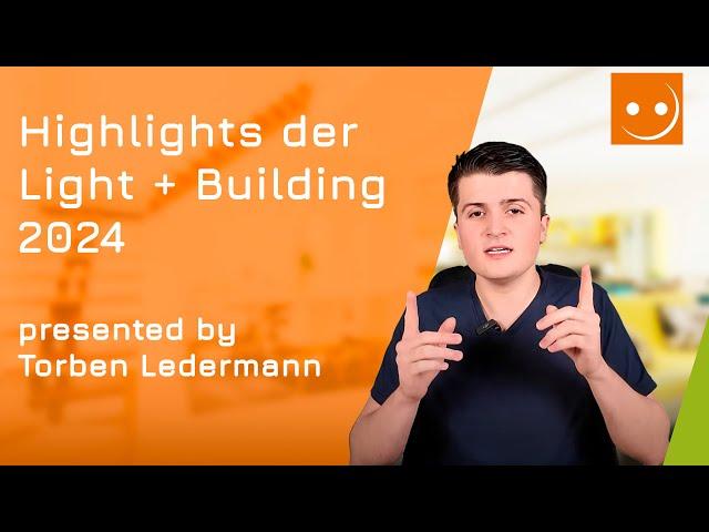 Light and Building 2024: Highlights und Neuheiten!