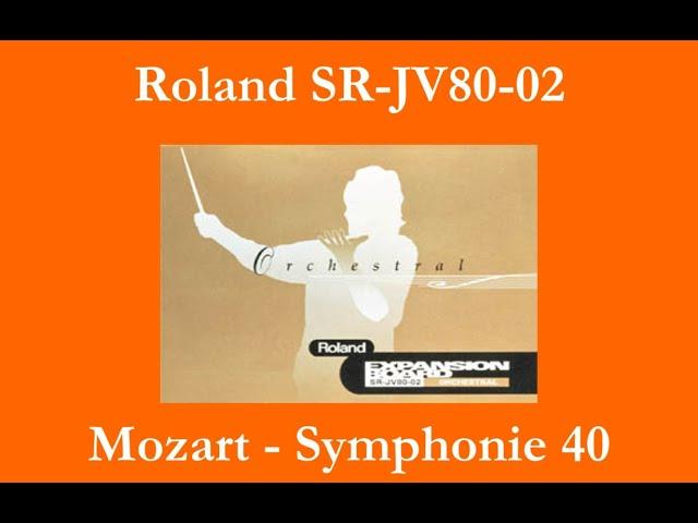 Roland SR-JV80-02 Orchestral - Mozart - Symphonie 40 - K.550 - 1er mouvement