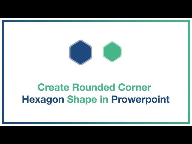 How to create rounded corner hexagon shape in powerpoint