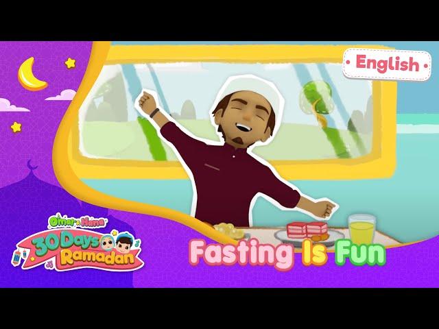 Fasting Is Fun | 30 Days Ramadan | Omar & Hana English