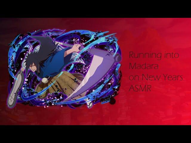 (ASMR) Running into Madara on New Years