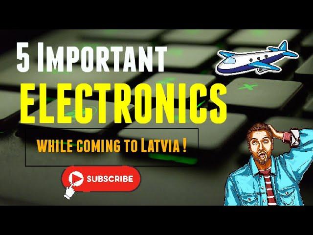 what electronics to bring while coming to Latvia ! #latvia