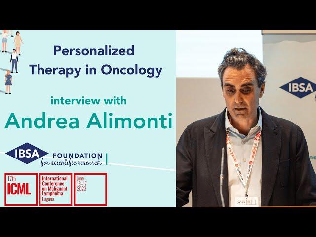 Scientific Forum -  Personalized Therapy in Oncology - Interview with Andrea Alimonti