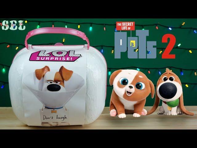 Тайная Жизнь Домашних Животных 2 Custom Bigger LOL Surprise Secret Life of Pets 2