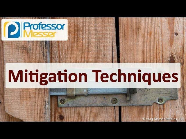 Mitigation Techniques - CompTIA Security+ SY0-701 - 2.5