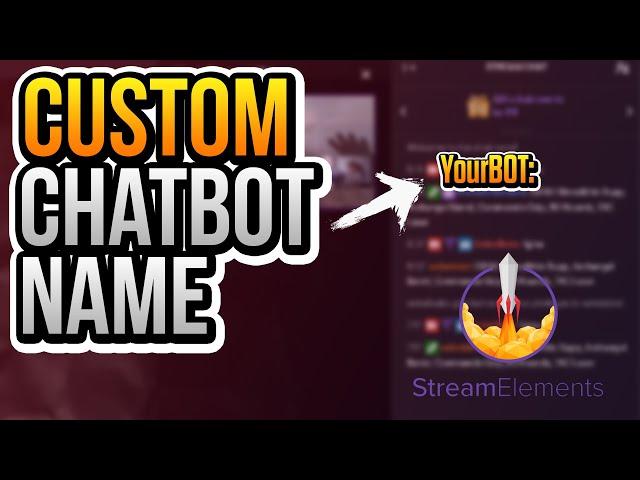 How To Change Your StreamElements Chatbot Name!