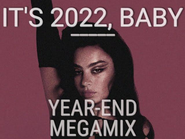 It's 2022, Baby | 2022 YEAR-END MEGAMIX BY SAMUEL'S MASHUPS (44 Songs In Under 4 Minutes)