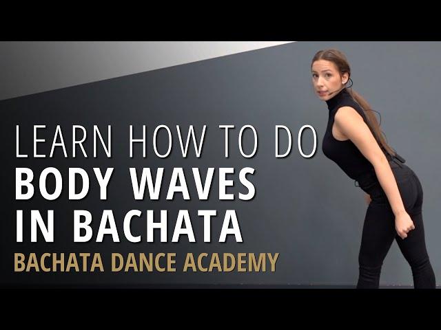 Bachata Body Wave Tutorial - Nicole Thompson - Bachata Dance Academy