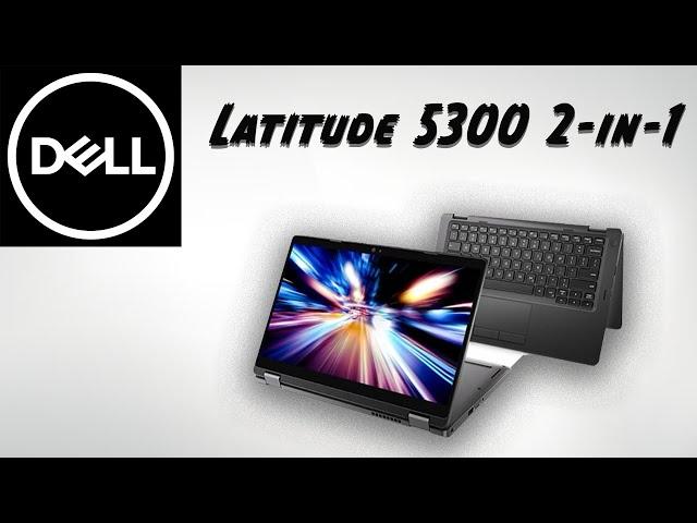 Dell Latitude 5300 2-in-1 Review 2020 | Best Business Laptop By Dell