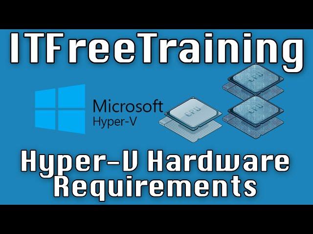 Hyper-V Hardware Requirements