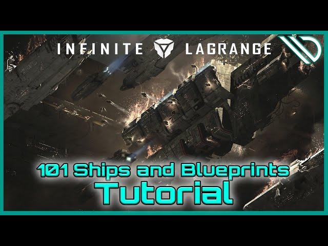 Infinite Lagrange | Tutorial 101 Blueprints and Ships [Updated 2022]