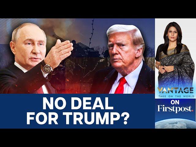 Russia: Putin Snubs Trump's Ukraine Peace Proposal | Vantage with Palki Sharma