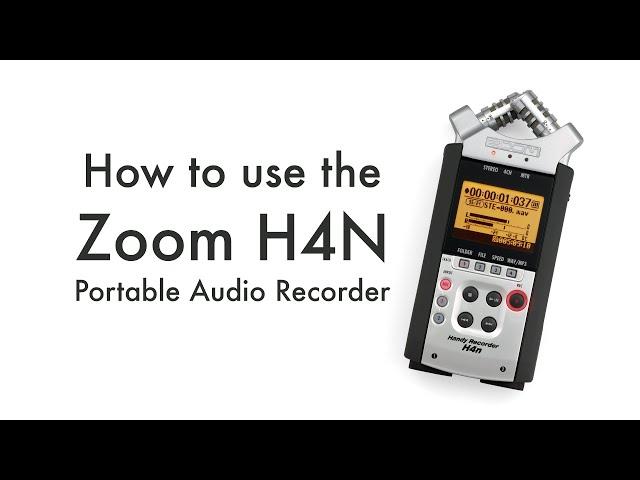 How to use the Zoom H4N portable audio recorder