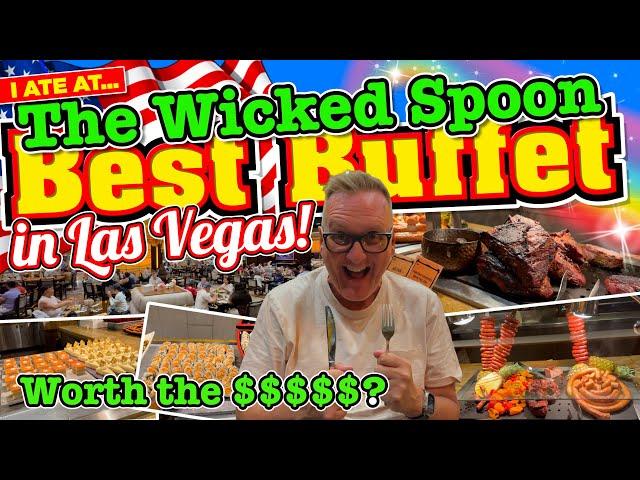 Is WICKED SPOON BUFFET in LAS VEGAS really the BEST and is it WORTH THE PRICE TAG? $$$$$